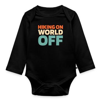 Wandern Wanderer Hiking On World Off - Organic Longsleeve Baby Bodysuit - black - Front