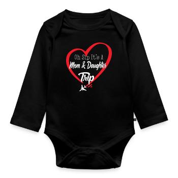 Oh Sip It's A Mom And Daughter Trip - Organic Longsleeve Baby Bodysuit - black - Front
