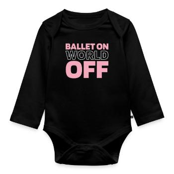 Ballet Balerina Ballet On World Off - Baby Bio-Langarm-Body - Schwarz - Vorne