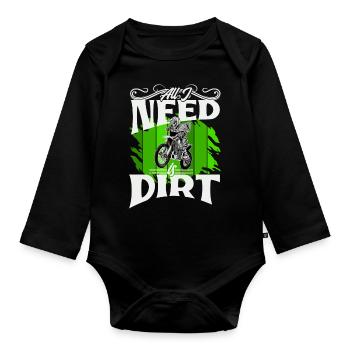 Motocross All I Need Is Dirt - Baby Bio-Langarm-Body - Schwarz - Vorne