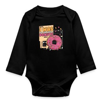 Was Told There Would Be Donuts Doughnut Glazed - Organic Longsleeve Baby Bodysuit - black - Front