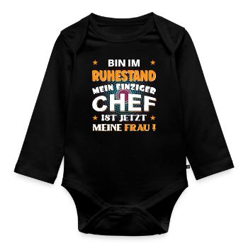 Bin im Ruhestand, Chef ist meine Frau - Baby Bio-Langarm-Body - Schwarz - Vorne