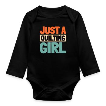 Quilting Just A Quilting Girl - Organic Longsleeve Baby Bodysuit - black - Front
