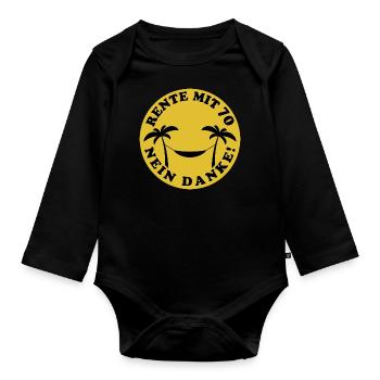 Rente mit 70 - Nein Danke! - Baby Bio-Langarm-Body - Schwarz - Vorne