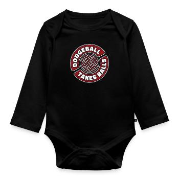 Dodgeball Takes Balls Prisonball Team Game Player - Organic Longsleeve Baby Bodysuit - black - Front
