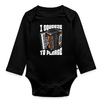 Accordion I Squeeze To Please Musical Instrument - Organic Longsleeve Baby Bodysuit - black - Front