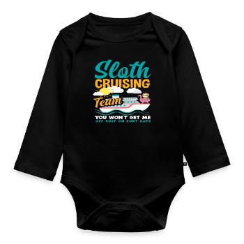Sloth Cruise Team - You Can't Get Me - Organic Longsleeve Baby Bodysuit - black - Front