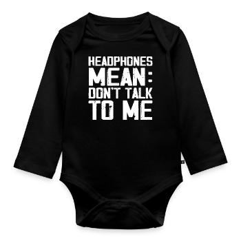 Headphones Mean Don't Talk to Me Funny Gym Workout - Body Bébé bio manches longues - noir - Devant