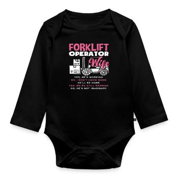 Forklift Driver Woman Funny Saying - Organic Longsleeve Baby Bodysuit - black - Front