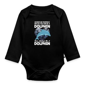 Always Be Yourself Dolphin Love Sea - Organic Longsleeve Baby Bodysuit - black - Front