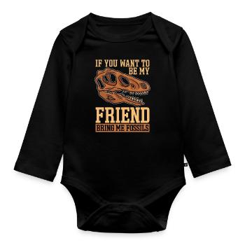 Fossil Hunter If You Want To Be My Paleontologist - Baby Bio-Langarm-Body - Schwarz - Vorne