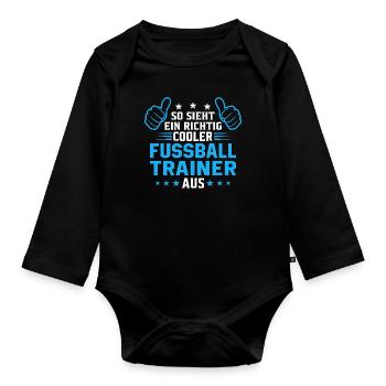 So sieht ein cooler Fußball Trainer aus - Baby Bio-Langarm-Body - Schwarz - Vorne