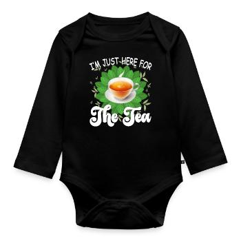 I'm just here for the tea - tea lover Design - Organic Longsleeve Baby Bodysuit - black - Front