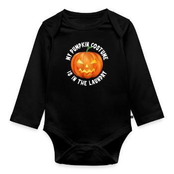 My pumpkin costume is in the laundry Funny - Organic Longsleeve Baby Bodysuit - black - Front