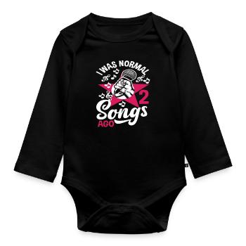 Ich War Vor 2 Liedern Normal - Baby Bio-Langarm-Body - Schwarz - Vorne