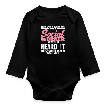 You Can't Scare Me Social Worker - Organic Longsleeve Baby Bodysuit - black - Front