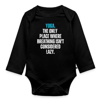 Yoga. The only place where breathing isn't lazy. - Baby Bio-Langarm-Body - Schwarz - Vorne