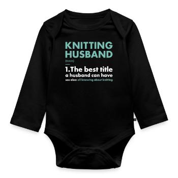 Knitter Husband Definition Knitting - Organic Longsleeve Baby Bodysuit - black - Front