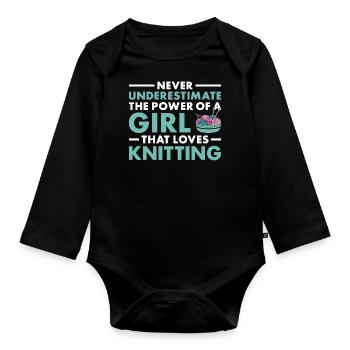 Knitter Never Underestimate The Power Of A Girl - Organic Longsleeve Baby Bodysuit - black - Front