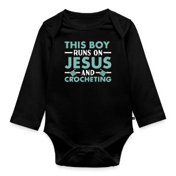 Crocheter This Boy Runs On Jesus And Crocheting - Organic Longsleeve Baby Bodysuit - black - Front