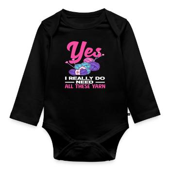 yes I need to knit all this wool - Organic Longsleeve Baby Bodysuit - black - Front