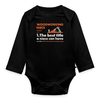 Woodworker Niece Definition Woodworking - Organic Longsleeve Baby Bodysuit - black - Front