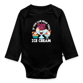 Apportez-moi de la crème glacée pour les amateurs de crème glacée - Body Bébé bio manches longues - noir - Devant