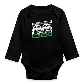 Spontaneously Start Talking About Panda Friend - Organic Longsleeve Baby Bodysuit - black - Front