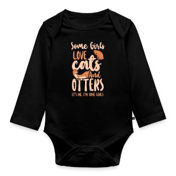 Otter Cat Some Girls Love Cats And - Organic Longsleeve Baby Bodysuit - black - Front