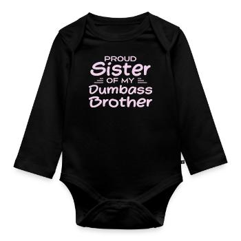 Stolze Schwester meines blöden Bruders - Baby Bio-Langarm-Body - Schwarz - Vorne