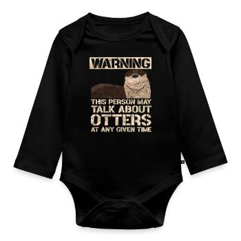 Otter Warning This Person May Talk - Organic Longsleeve Baby Bodysuit - black - Front