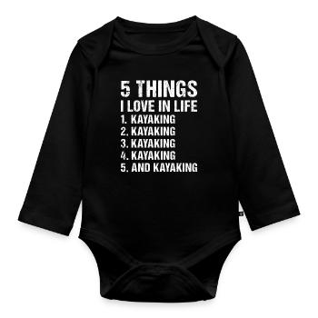 Kayaker 5 Things I Love In Life Kayaking - Baby Bio-Langarm-Body - Schwarz - Vorne