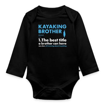 Kayaker Brother Definition Kayaking - Organic Longsleeve Baby Bodysuit - black - Front
