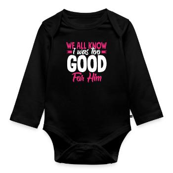 Nous savons tous que j’étais trop bien pour lui - Body Bébé bio manches longues - noir - Devant