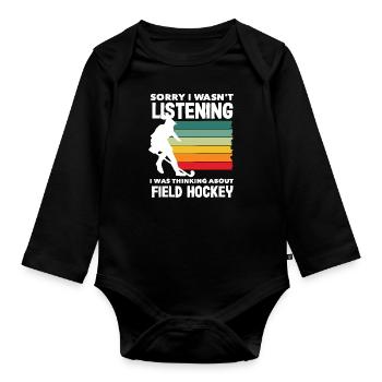 Sorry I didn't listen to field hockey player - Organic Longsleeve Baby Bodysuit - black - Front