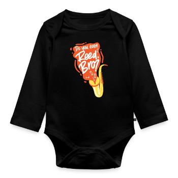 Saxophone Do You Even Reed, Bro? - Baby Bio-Langarm-Body - Schwarz - Vorne