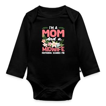 I'm a mom and a midwife nothing - Organic Longsleeve Baby Bodysuit - black - Front