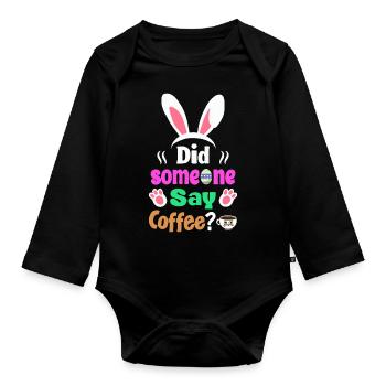Quelqu’un a dit café ? Lapin de Pâques Humour - Body Bébé bio manches longues - noir - Devant