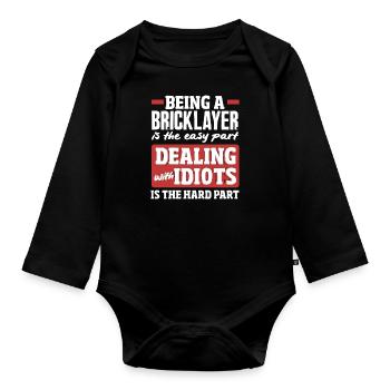 Being a bricklayer is the easiest part - Organic Longsleeve Baby Bodysuit - black - Front