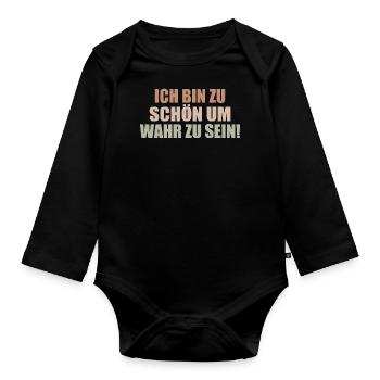 too good to be true Self-absorbed Selfish Selfish - Organic Longsleeve Baby Bodysuit - black - Front