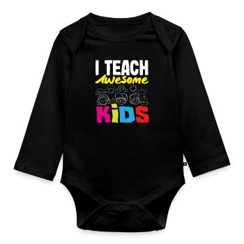 Grundschullehrerin I Teach Awesome Kids - Baby Bio-Langarm-Body - Schwarz - Vorne