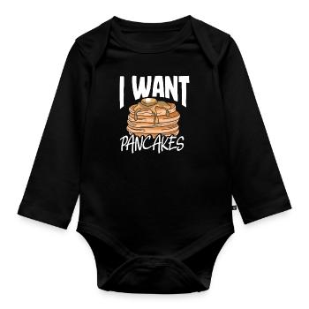 Pancakes I Want Pancakes Breakfast - Organic Longsleeve Baby Bodysuit - black - Front