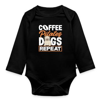 Pilates Coffee Dogs Repeat - Organic Longsleeve Baby Bodysuit - black - Front