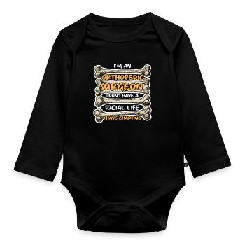 I'm An Orthopedic Surgeon I Physical Therapist - Baby Bio-Langarm-Body - Schwarz - Vorne