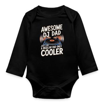Super DJ dad, just like a normal dad - Organic Longsleeve Baby Bodysuit - black - Front
