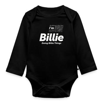I'm Billie Doing Billie Things - Name Billie - Organic Longsleeve Baby Bodysuit - black - Front