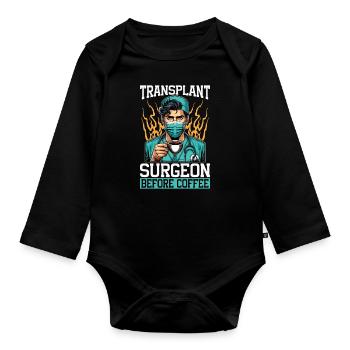 Transplant Surgeon Before Physician Coffee Lover - Baby Bio-Langarm-Body - Schwarz - Vorne
