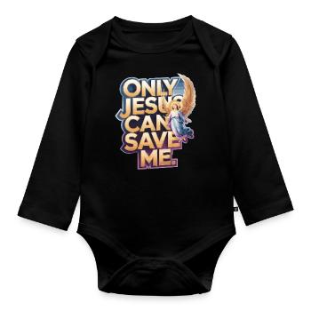 Only Jesus can save me christliches Design - Baby Bio-Langarm-Body - Schwarz - Vorne