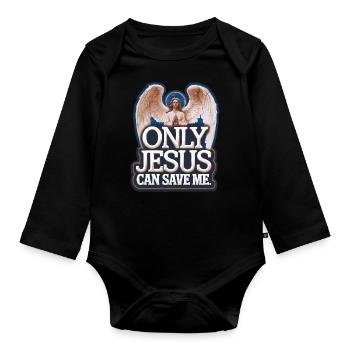 Only Jesus can save me christliches Design - Baby Bio-Langarm-Body - Schwarz - Vorne