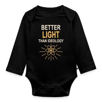 Lieber Licht als Ideologie - Ja zu Atomkraft - Baby Bio-Langarm-Body - Schwarz - Vorne